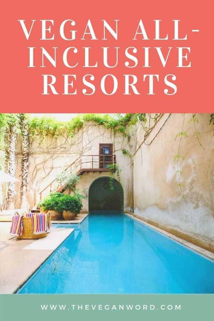 The Best Luxury Vegan All Inclusive Resorts | The Vegan Word