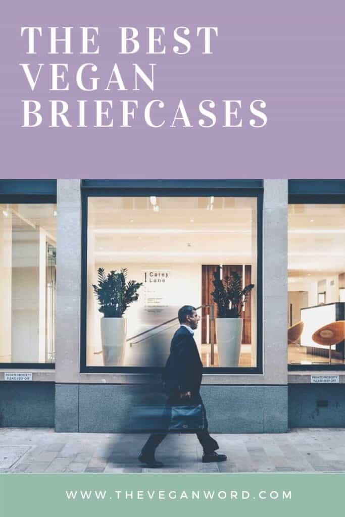 Pinterest image showing person carrying briefcase walking down city street. Text above says "the best vegan briefcases"