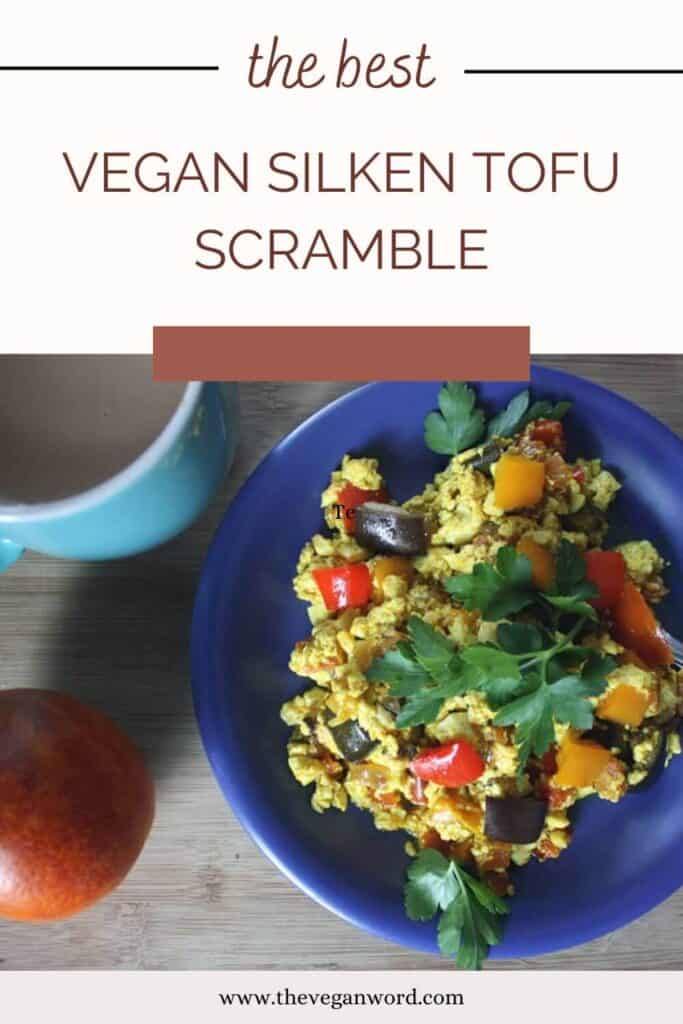 Quick 10-Minute Silken Tofu Scramble - The Vegan Word