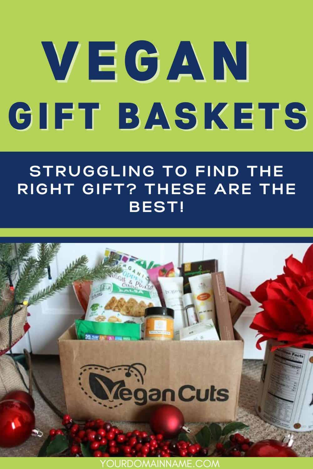 Pinterest image showing a vegan cuts gift basket and text that reads "vegan gift baskets: struggling to find the right gift? these are the best!"
