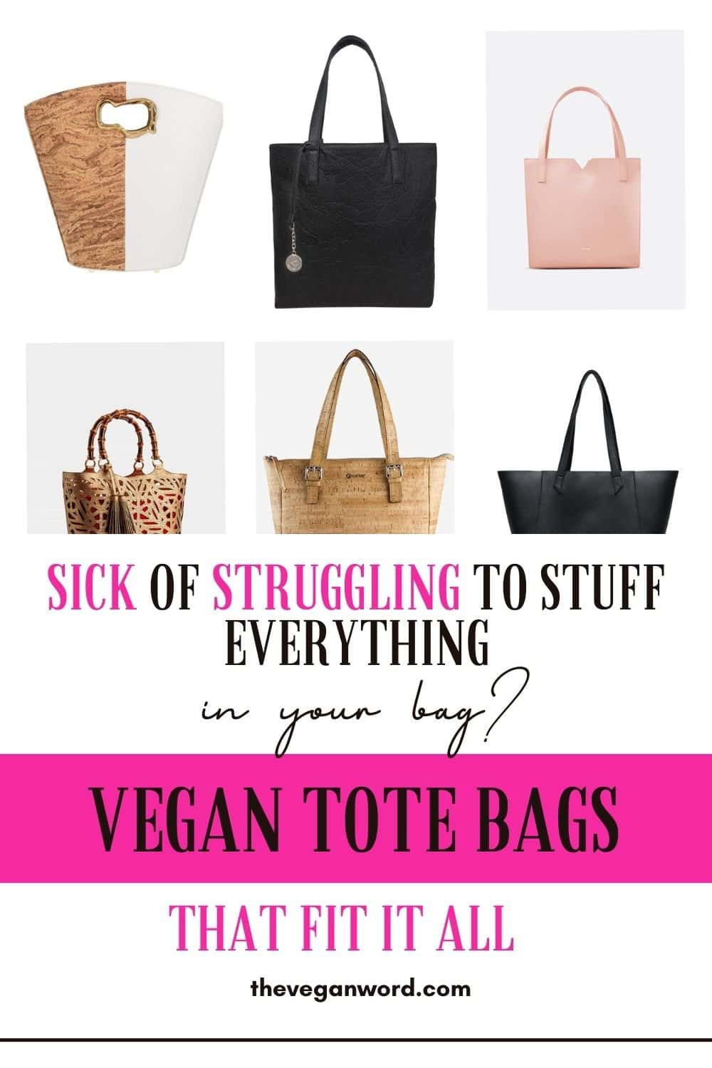 Pinterest image of different tote bags with text that reads "sick of strugglign to stuff everything in your bag? vegan tote bags that fit it all"