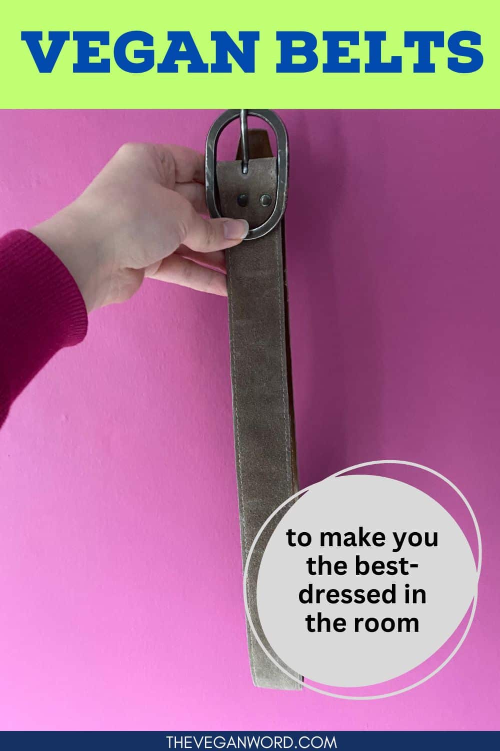 Grey belt on a pink background with text that reads "vegan belts to make you the best-dressed in the room"